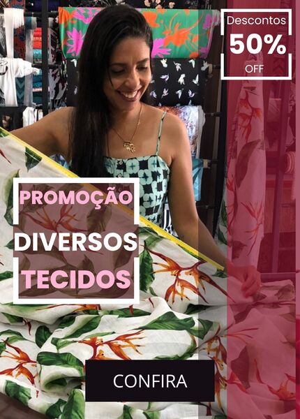 Tecidos em Promo&ccedil;&atilde;o!